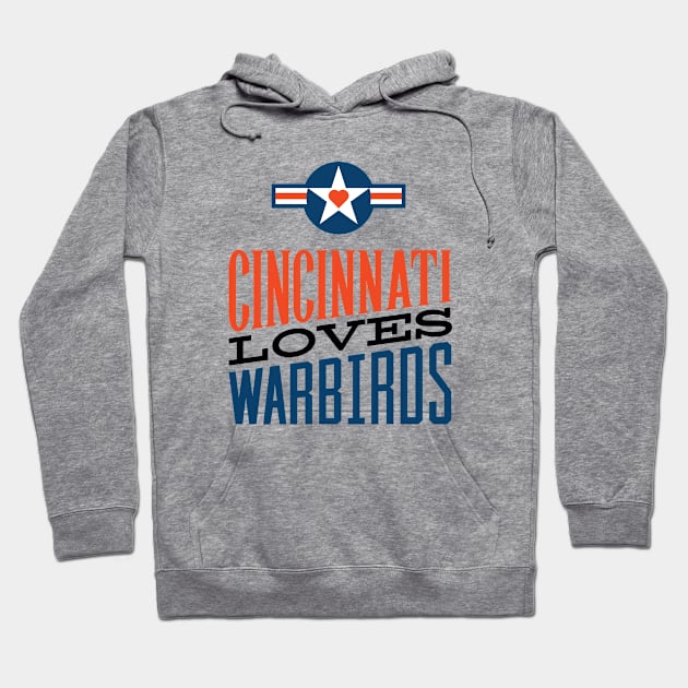 Cincinnati Loves Warbirds Hoodie by AeronautDesignCo